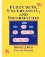 Fuzzy Sets, Uncertainty And Information