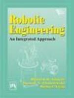 Robotic Engineering : An Integrated Approach
