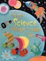 Big Book of Science Things to Make and Do( Series - Big Book of Science Things to Make and Do )