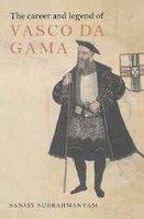 The Career and Legend of Vasco da Gama New Ed Edition