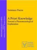 A Priori Knowledge: Toward a Phenomenological Explanation (Phenomenology & Mind)