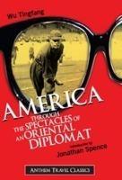 America Through The Spectacles Of An Oriental Diplomat (Anthem Travel Classics