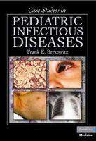 Case Studies In Pediatric Infectious Diseases