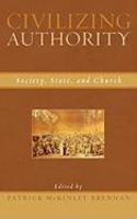 Civilizing Authority: Society, State, And Church
