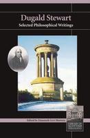 Dugald Stewart: Selected Philosophical Writings (Library of Scottish Philosophy)