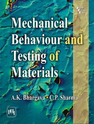 Mechanical Behaviour and Testing of Materials