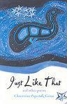 Just Like That: And Other Poems