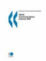 OECD communications outlook 2007: Information and Communications Technologies