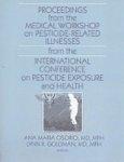 Proceedings From The Medical Workshop On Pesticide-Related Illnesses From The International Conference On Pesticide Exposure And Health (Journal Of Agromedicine)