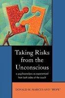 Taking Risks from the Unconscious: A Psychoanalysis as Experienced from Both Sides of the Couch