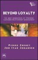 Beyond Loyalty: The Next Generation Of Strategic Customer Relationship Management