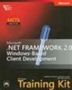 MCTS Self-Paced Training Kit: Exam 70-526— Microsoft® .NET Framework 2.0 Windows®-Based Client Development