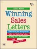 Winning Sales Letters: Time-saving And Ready-to-use Sales And Marketing Letters To Help You Get Customers And Keep Them