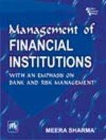 Management Of Financial Institutions : With Emphasis On Bank And Risk Management 1st  Edition