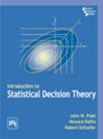 Introduction To Statistical Decision Theory