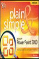 MS POWERPOINT 2010 PLAIN AND SIMPLE