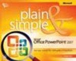 Microsoft® Office PowerPoint 2007 Plain & Simple