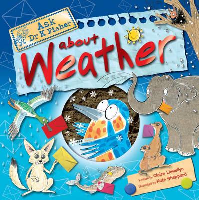 Weather (Ask Dr K Fisher About)