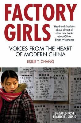 Factory Girls: Voices from the Heart of Modern China. Leslie T. Chang