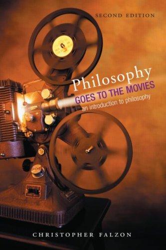 Philosophy Goes to the Movies: An Introduction to Philosophy