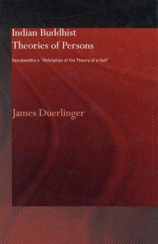 Indian Buddhist Theories of Person: Vasubandhu's 