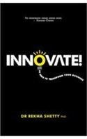 Innovate!: 90 Days to Transform Your Business