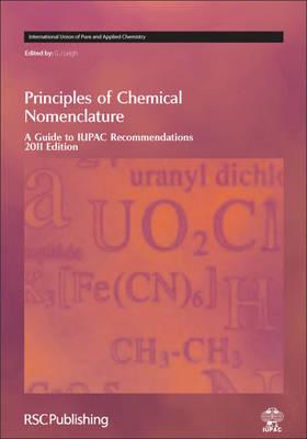 Principles of Chemical Nomenclature: A Guide to IUPAC Recommendations, 2011 Edition (International Union of Pure and Applied Chemistry)