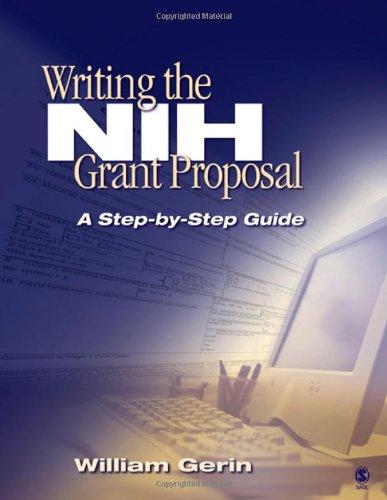 Writing the NIH Grant Proposal: A Step-by-Step Guide 