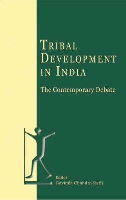 Tribal Development in India: The Contemporary Debate