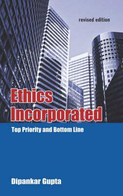 Ethics Incorporated: Top Priority and Bottom Line (Response Books)
