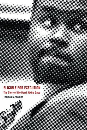 Eligible for Execution: The Story of the Daryl Atkins Case 