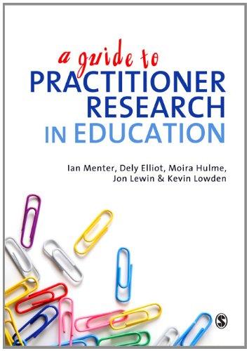 A Guide To Practitioner Research In Education