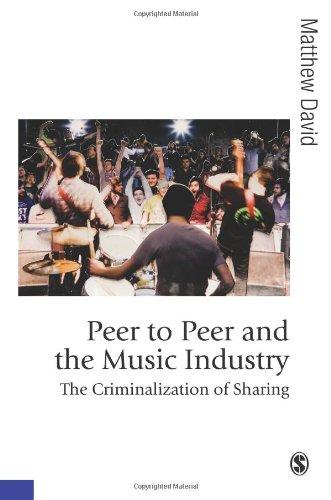 Peer to Peer and the Music Industry: The Criminalization of Sharing