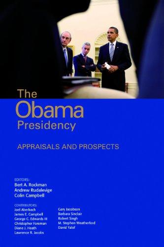 The Obama Presidency: Appraisals and Prospects 