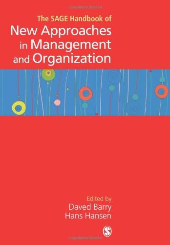 The Sage Handbook of New Approaches in Management and Organization