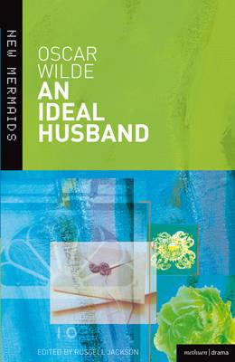 An Ideal Husband (New Mermaids)