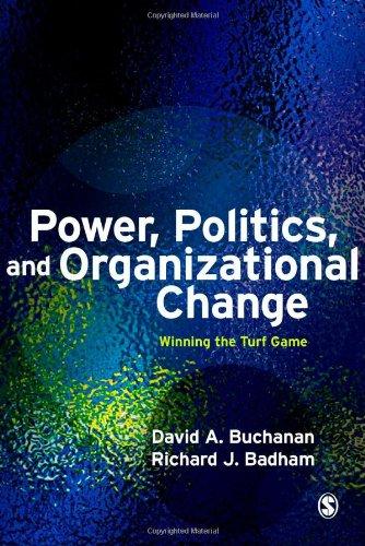 Power, Politics, and Organizational Change: Winning the Turf Game