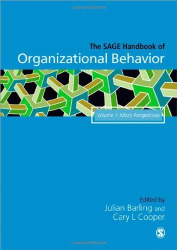 The Sage Handbook of Organizational Behavior: Volume One: Micro Approaches