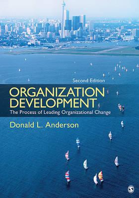 Organization Development: The Process of Leading Organizational Change