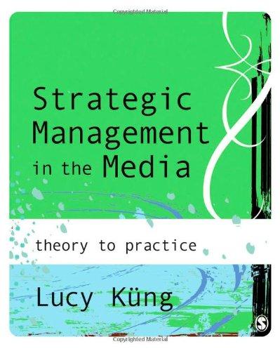 Strategic Management in the Media: From Theory to Practice