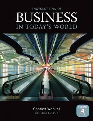 Encyclopedia of Business in Today's World (4 Volume Set)