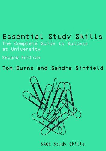 Essential Study Skills: The Complete Guide to Success at University (SAGE Study Skills Series) 