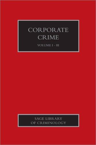 Corporate Crime 3 Volume Set: Sage Library of Criminology