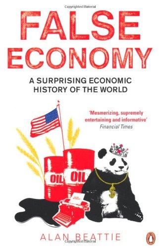 False Economy a Surprising Economic History of The World
