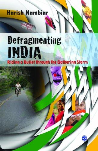 Defragmenting India: Riding a Bullet through the Gathering Storm