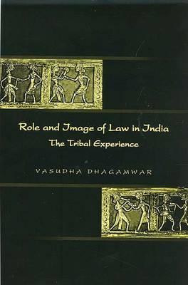 Role and Image of Law in India : The Tribal Experience