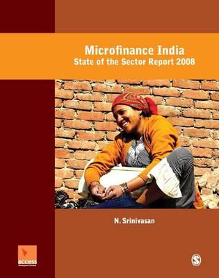 Microfinance India: State of the Sector Report 2008 (Microfinance in India)