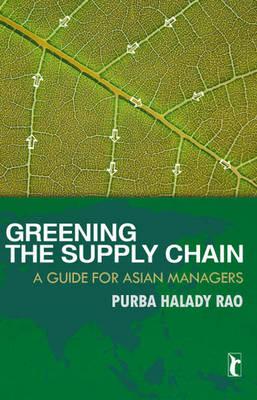 Greening the Supply Chain: A Guide for Asian Managers (Response Books)