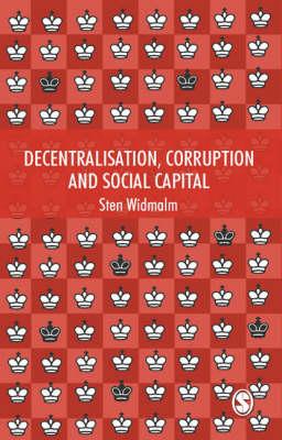 Decentralisation, Corruption and Social Capital: From India to the West