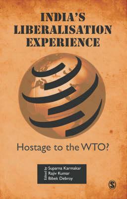 India's Liberalisation Experience: Hostage to the Wto?